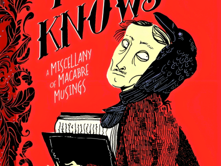 Poe Knows: A Miscellany Of Macabre Musings For Discount